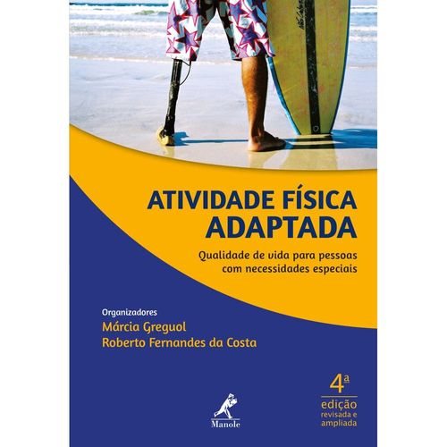 Atividade Física Adaptada:  qualidade de vida para pessoas com necessidades especiais  4ª Edição