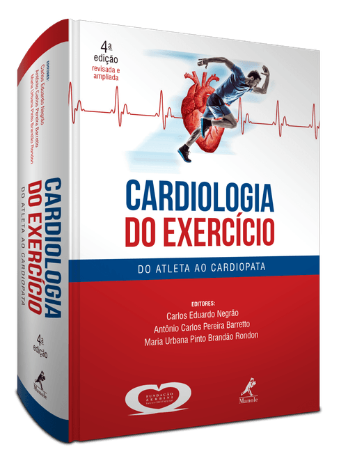 Cardiologia do exercício - do atleta ao cardiopata  4ª Edição