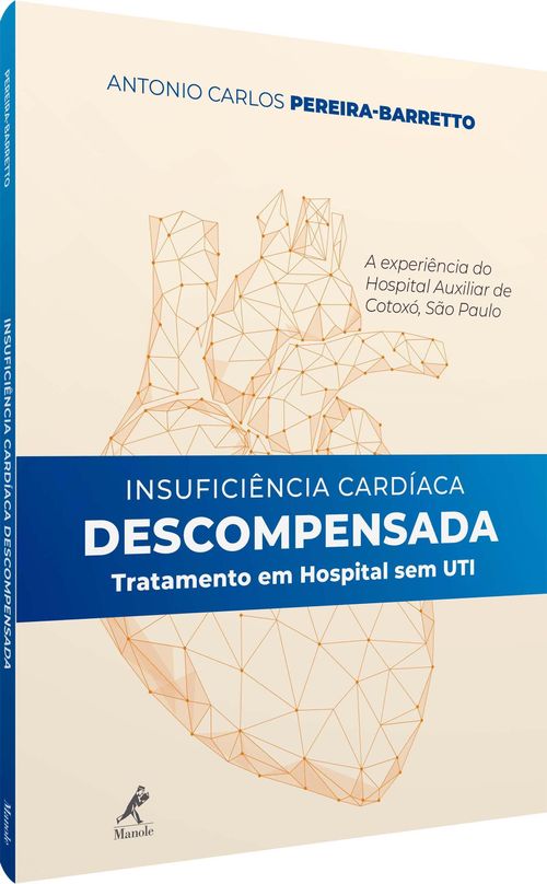 Insuficiência Cardíaca Descompensada - Tratamento em Hospital sem UTI - a experiência do Hospital Auxiliar de Cotoxó