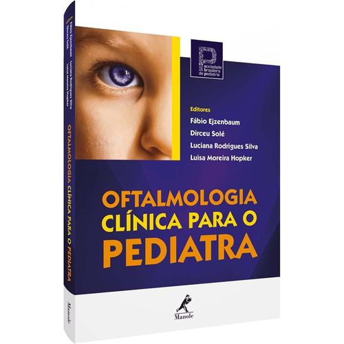 Oftalmologia clínica para o pediatra 1ª Edição