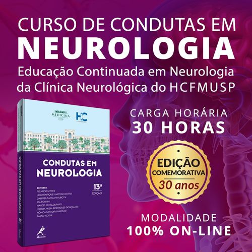 Condutas em Neurologia - Curso de Educação Continuada em Neurologia da Clínica Neurológica do HCFMUSP