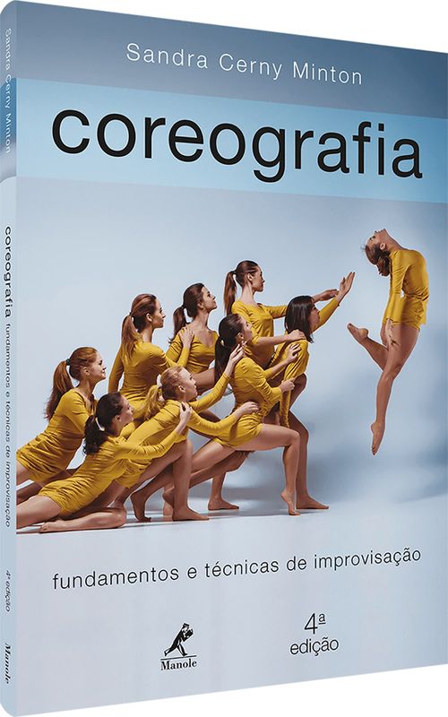 Coreografia: Fundamentos e técnicas de improvisação 4ª Edição