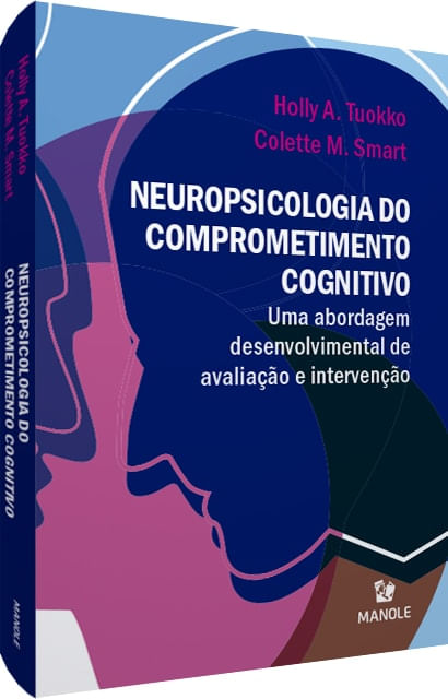 neuropsicologia-do-comprometimento-cognitivo-uma-abordagem-desenvolvimental-de-avaliacao-e-intervencao-1-edicao