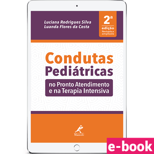 Condutas Pediátricas no Pronto Atendimento e na Terapia Intensiva 2ª Edição - Ebook