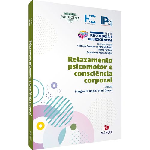 Relaxamento psicomotor e consciência corporal 1ª Edição