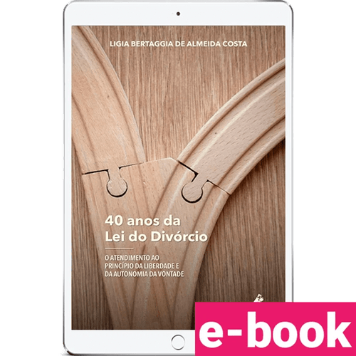 40 Anos da Lei do Divórcio 1ª Edição - Ebook