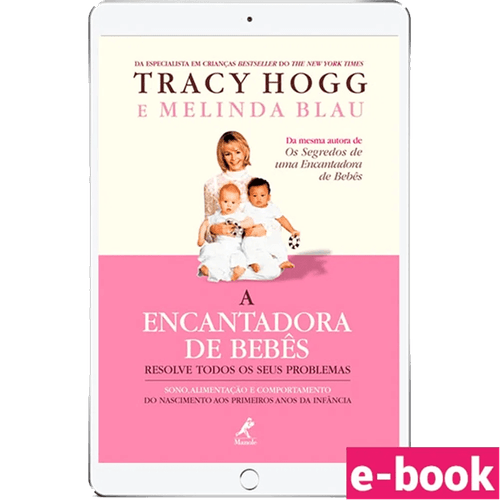 A Encantadora de Bebês: Resolve Todos os Seus Problemas – 1ª Edição - Ebook