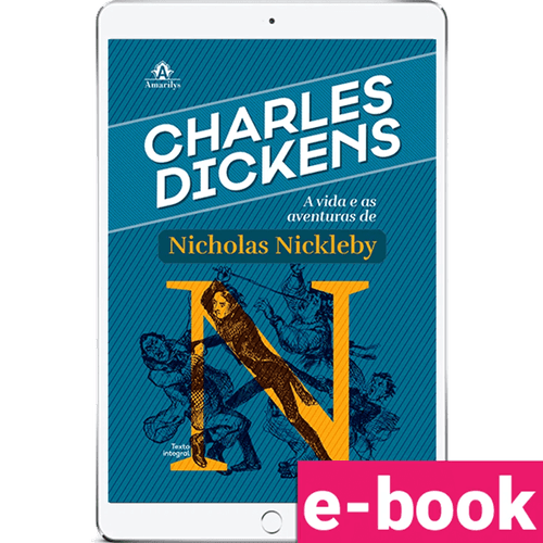 A vida e as aventuras de Nicholas Nickleby 1ª Edição - Ebook