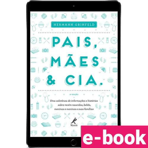 Pais, Mães & Cia – 1ª Edição - Ebook