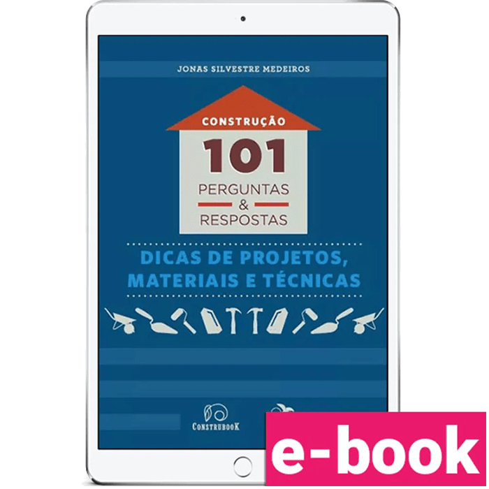 Construcao-1001-perguntas-e-respostas-dicas-de-projetos-materiais-e-tecnicas-1º-edicao