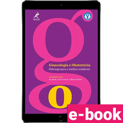 Ginecologia e Obstetrícia: Febrasgo Para Médico Residente 1ª Edição - Ebook