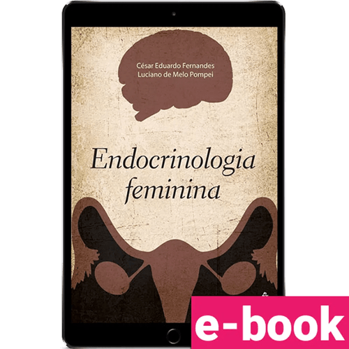 Endocrinologia feminina – 1ª Edição - Ebook