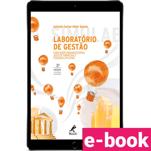 Laboratório de gestão: simulador organizacional, jogo de empresas e pesquisa aplicada – 3ª Edição - Ebook