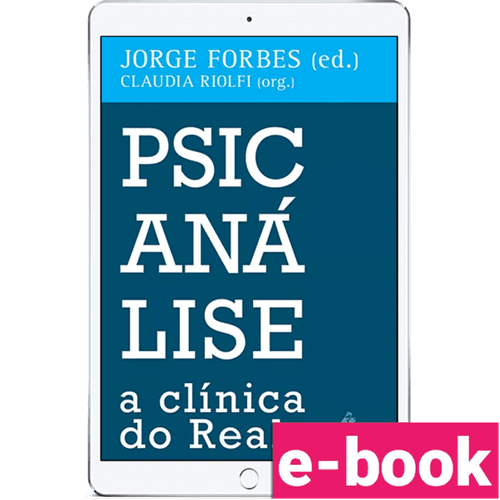 Psicanálise: a clínica do Real – 1ª Edição - Ebook