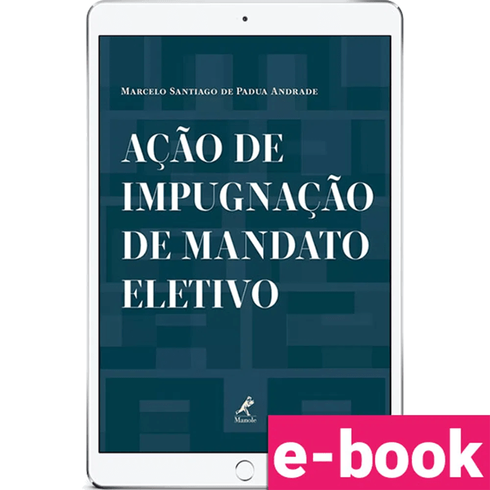 Acao-de-impugnacao-de-mandato-eletivo-1º-edicao