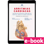 Arritmias-cardiacas-rotinas-do-centro-de-arritmia-do-hospital-israelira-albert-einstein-1º-edicao