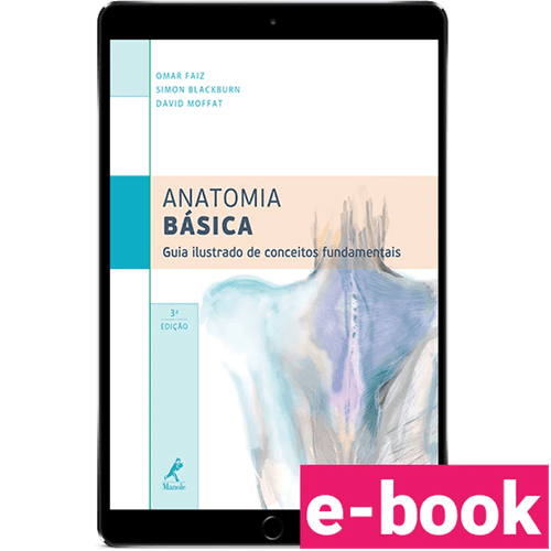 Anatomia básica: Guia ilustrado de conceitos fundamentais – 3ª Edição