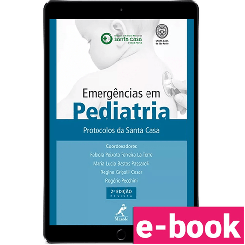 Emergências em Pediatria: Protocolos da Santa Casa – 2ª Edição - Ebook