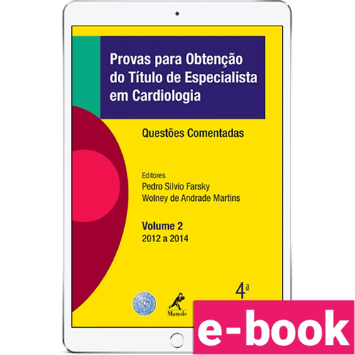Provas para Obtenção do Título de Especialista em Cardiologia: Questões Comentadas 2012 a 2014 – 4ª EDIÇÃO - Ebook