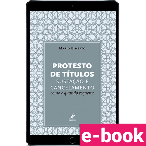 Protesto de títulos, sustação e cancelamento: como e quando requerer – 1ª Edição - Ebook