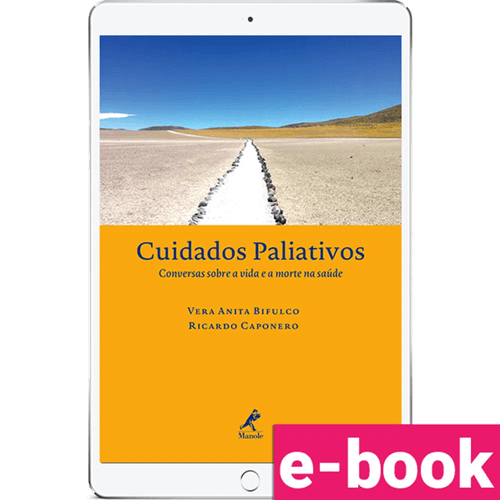 Cuidados paliativos: conversas sobre a vida e a morte na saúde – 1ª Edição - Ebook