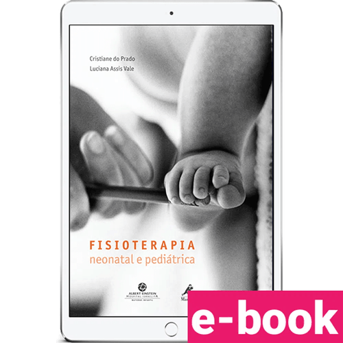 Fisioterapia neonatal e pediátrica – 1ª Edição - Ebook