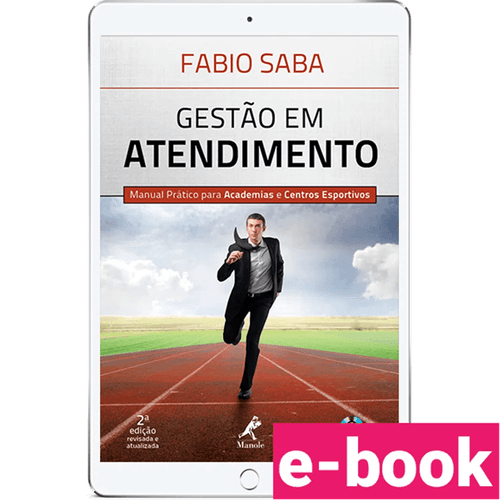 Gestão em atendimento: Manual prático para academias e centros esportivos – 2ª Edição - Ebook