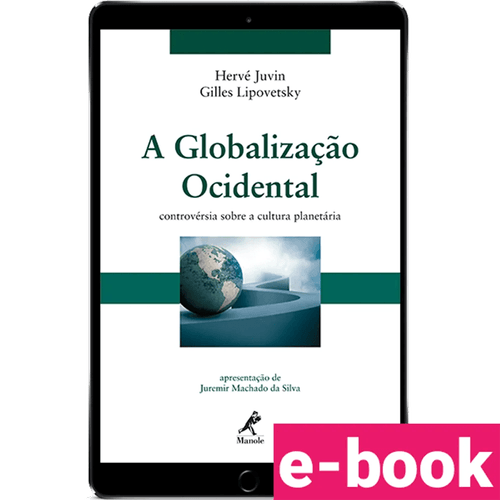 A Globalização Ocidental: controvérsia sobre a cultura planetária – 1ª Edição