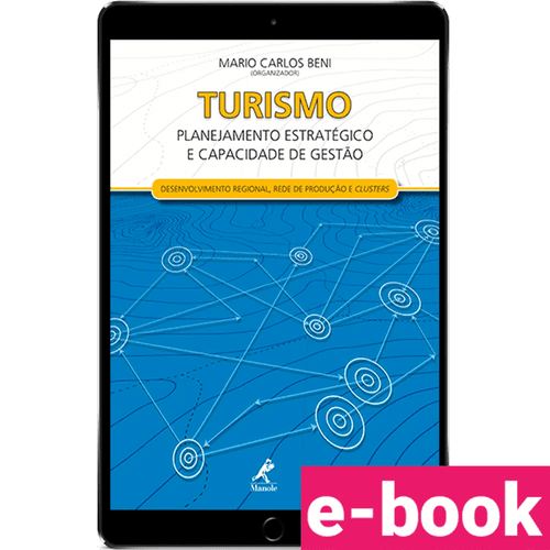 Turismo planejamento estratégico e capacidade de gestão 1ª Edição - Ebook
