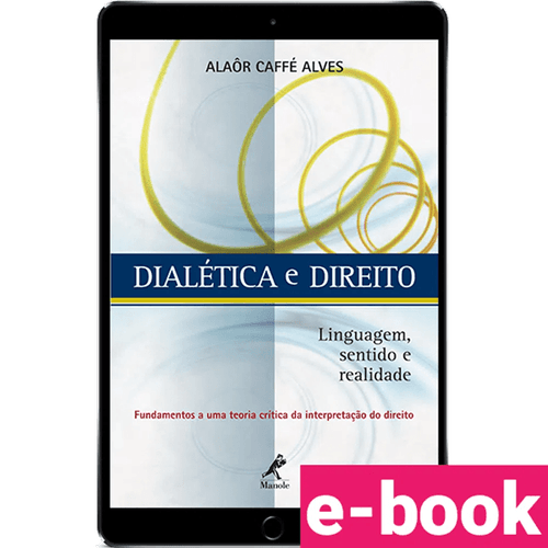 Dialetica e direito: Linguagem, sentido e realidade – 1ª Edição
