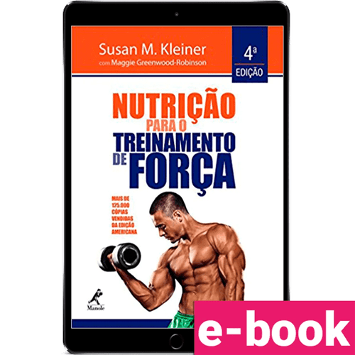 Nutrição para o treinamento de força – 4ª Edição - Ebook
