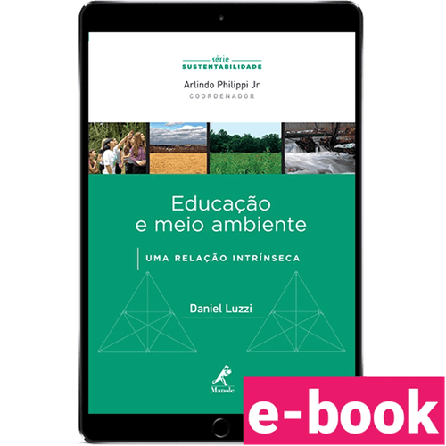Educação e Meio Ambiente - Uma Relação Intrínseca 1ª Edição - Ebook