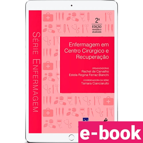Enfermagem em Centro Cirúrgico e Recuperação – 2ª Edição - Ebook
