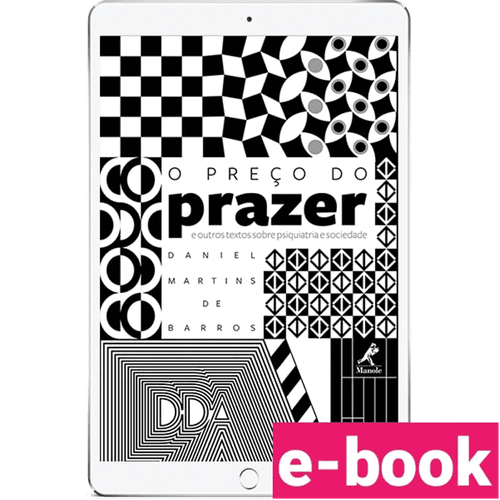 O preço do prazer e outros textos sobre psiquiatria e sociedade – 1ª Edição - Ebook
