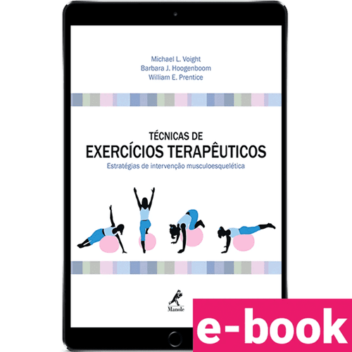 Técnicas de exercícios terapêuticos: estratégias de intervenção musculoesquelética – 1ª Edição