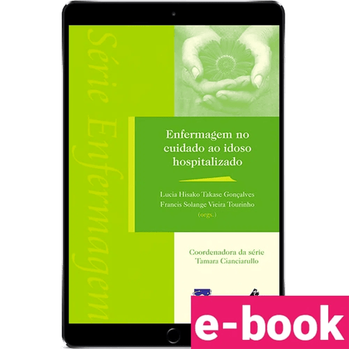 Enfermagem no cuidado ao idoso hospitalizado – 1ª Edição - Ebook