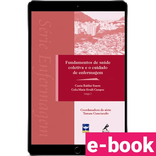 Fundamentos de Saúde Coletiva e o Cuidado de Enfermagem 1ª Edição - Ebook