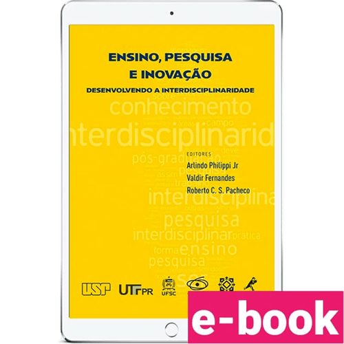 Ensino, Pesquisa e Inovação: desenvolvendo a interdisciplinaridade - 1ª Edição - Ebook