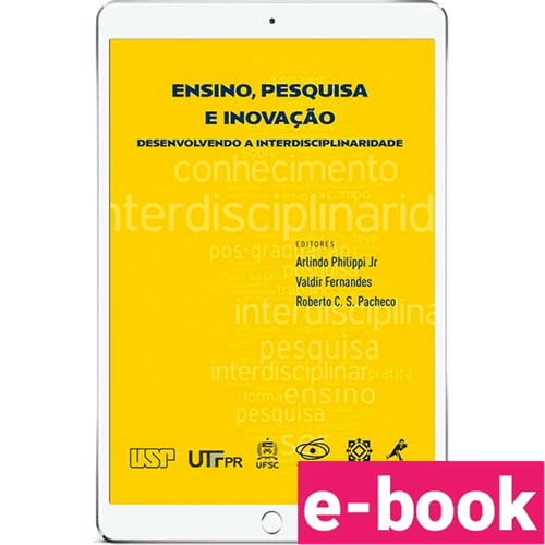 Ensino, Pesquisa e Inovação: desenvolvendo a interdisciplinaridade - 1ª Edição