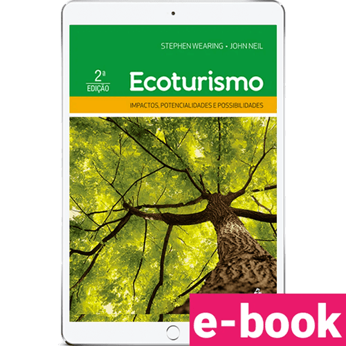 Ecoturismo: Impactos, potencialidades e possibilidades – 2ª Edição - Ebook