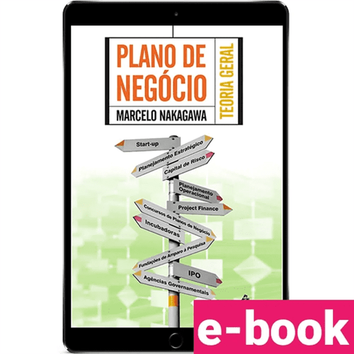 Plano de Negócio: Teoria Geral – 1ª Edição - Ebook