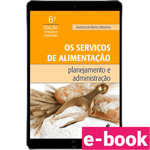Os serviços de alimentação: planejamento e administração – 6ª Edição