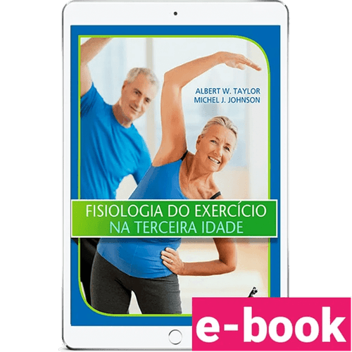 Fisiologia do exercício na terceira idade – 1ª Edição - Ebook