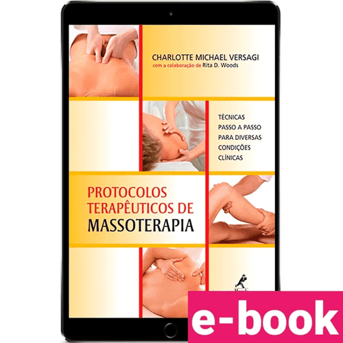 Protocolos terapêuticos de massoterapia: Técnicas passo a passo para diversas condições clínicas – 1ª Edição