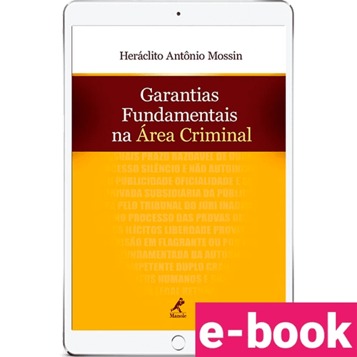 Garantias fundamentais na área criminal – 1ª Edição - Ebook