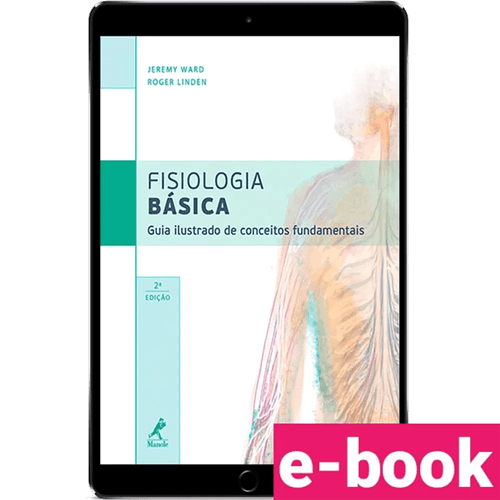 Fisiologia básica: Guia ilustrado de conceitos fundamentais – 2ª Edição - Ebook