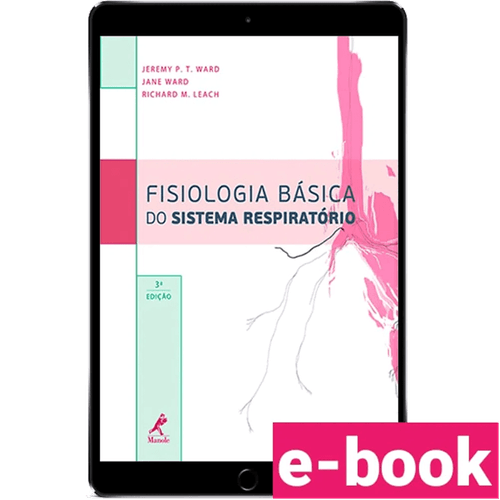 Fisiologia Básica do Sistema Respiratório – 3ª Edição