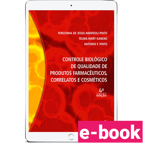 Controle biológico de qualidade de produtos farmacêuticos, correlatos e cosméticos – 4ª Edição