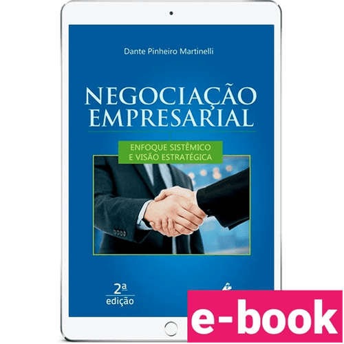 Negociação Empresarial: Enfoque Sistêmico e Visão Estratégica – 2ª Edição - Ebook
