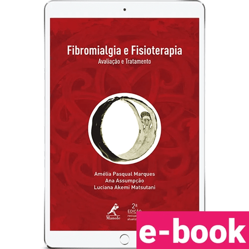 Fibromialgia e fisioterapia: Avaliação e tratamento – 2ª Edição - Ebook